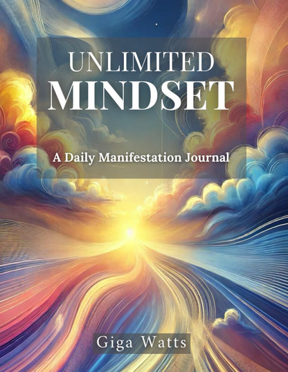 Unlimited Mindset: A Daily Manifestation Journal